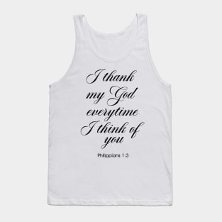 I Thank My God Everytime I Think Of You Tank Top